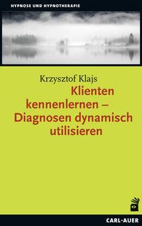 Vorderes Coverbild Klienten kennenlernen – Diagnosen dynamisch utilisieren