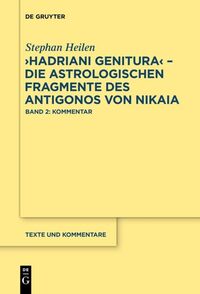 Vorderes Coverbild "Hadriani genitura" – Die astrologischen Fragmente des Antigonos von Nikaia