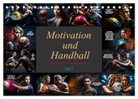 Vorderes Coverbild Motivation und Handball (Tischkalender 2025 DIN A5 quer), CALVENDO Monatskalender