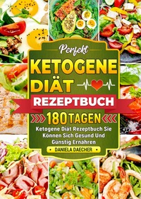 Vorderes Coverbild Perfekt Ketogene Diät Rezeptbuch