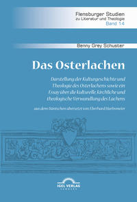 Vorderes Coverbild Das Osterlachen. Darstellung der Kulturgeschichte und Theologie des Osterlachens sowie ein Essay über die kulturelle, kirchliche und theologische Verwandlung des Lachens