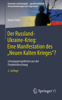Vorderes Coverbild Der Russland-Ukraine-Krieg: Eine Manifestation des „Neuen Kalten Krieges“?