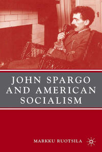 Vorderes Coverbild John Spargo and American Socialism