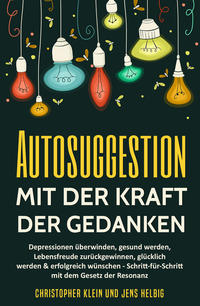 Vorderes Coverbild Autosuggestion mit der Kraft der Gedanken