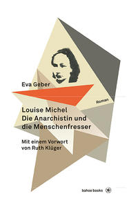 Vorderes Coverbild Louise Michel. Die Anarchistin und die Menschenfresser