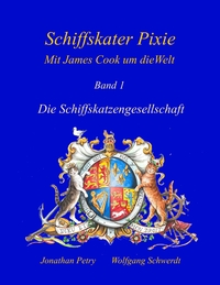 Vorderes Coverbild Schiffskater Pixie, Mit James Cook um die Welt