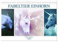 Vorderes Coverbild Fabeltier Einhorn (Wandkalender 2025 DIN A4 quer), CALVENDO Monatskalender