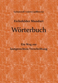 Vorderes Coverbild Eichsfelder Mundart Wörterbuch