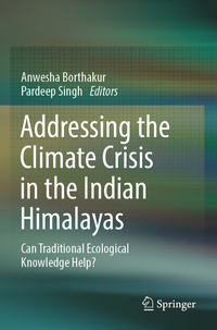 Vorderes Coverbild Addressing the Climate Crisis in the Indian Himalayas