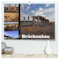 Vorderes Coverbild Faszination Brückenbau (hochwertiger Premium Wandkalender 2025 DIN A2 quer), Kunstdruck in Hochglanz