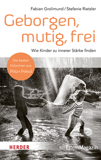 Vorderes Coverbild Geborgen, mutig, frei – Wie Kinder zu innerer Stärke finden
