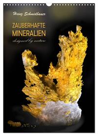 Vorderes Coverbild ZAUBERHAFTE MINERALIEN designed by nature (Wandkalender 2025 DIN A3 hoch), CALVENDO Monatskalender
