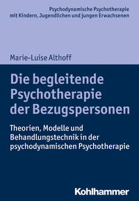 Vorderes Coverbild Die begleitende Psychotherapie der Bezugspersonen
