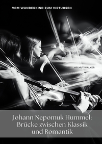 Vorderes Coverbild Johann Nepomuk Hummel: Brücke zwischen Klassik und Romantik