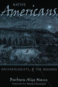 Vorderes Coverbild Native Americans, Archaeologists, and the Mounds
