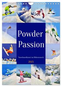 Vorderes Coverbild Powder Passion - Snowboardkunst im Höhenrausch (Wandkalender 2025 DIN A4 hoch), CALVENDO Monatskalender