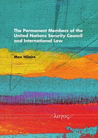 Vorderes Coverbild The Permanent Members of the United Nations Security Council and International Law