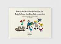 Vorderes Coverbild Wie wir die Hühner anmalten und dem Dorfschullehrer die Holzschuhe versteckten
