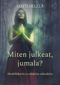 Vorderes Coverbild Miten julkeat, jumala?