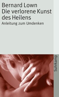 Vorderes Coverbild Die verlorene Kunst des Heilens