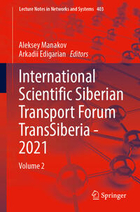 Vorderes Coverbild International Scientific Siberian Transport Forum TransSiberia - 2021