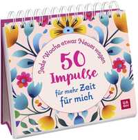 Vorderes Coverbild Jede Woche etwas Neues wagen - 50 Impulse für mehr Zeit für mich