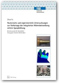 Vorderes Coverbild Numerische und experimentelle Untersuchungen zur Vorhersage der integrierten Wärmebehandlung mittels Spraykühlung