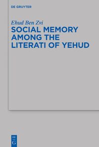 Vorderes Coverbild Social Memory among the Literati of Yehud