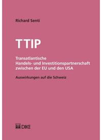 Vorderes Coverbild TTIP - Transatlantische Handels- und Investitionspartnerschaft zwischen der EU und den USA