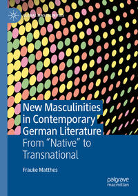 Vorderes Coverbild New Masculinities in Contemporary German Literature