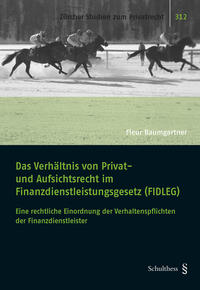 Vorderes Coverbild Das Verhältnis von Privat- und Aufsichtsrecht im Finanzdienstleistungsgesetz (FIDLEG)