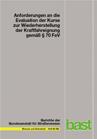 Vorderes Coverbild Anforderungen an die Evaluation der Kurse zur Wiederherstellung der Kraftfahreignung gemäß § 70 FeV
