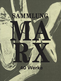 Vorderes Coverbild Sammlung Marx – 40 Werke
