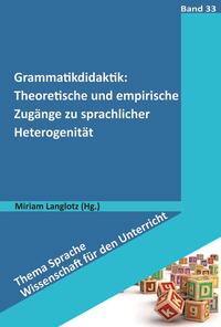 Vorderes Coverbild Grammatikdidaktik: Theoretische und empirische Zugänge zu sprachlicher Heterogenität
