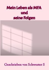 Vorderes Coverbild Mein Leben als MFA und seine Folgen