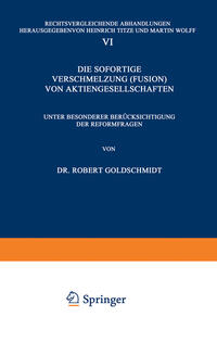 Vorderes Coverbild Die Sofortige Verschmelzung (Fusion) von Aktiengesellschaften
