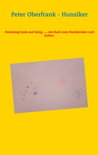 Vorderes Coverbild Dreaming book and being ..... ein Buch zum Nachdenken und lachen