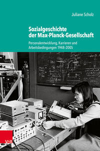 Vorderes Coverbild Sozialgeschichte der Max-Planck-Gesellschaft