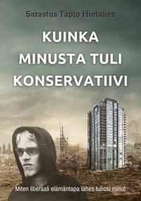 Vorderes Coverbild Kuinka minusta tuli konservatiivi