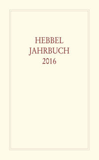Vorderes Coverbild Hebbel-Jahrbuch (X-2000-9040-0) / Hebbel-Jahrbuch/Hebbel Jahrbuch 2016
