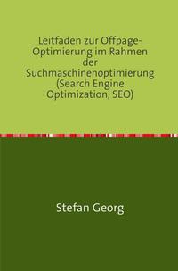 Vorderes Coverbild Leitfaden zur Offpage-Optimierung im Rahmen der Suchmaschinenoptimierung (Search Engine Optimization, SEO)