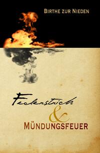Vorderes Coverbild Federstrich &amp; Mündungsfeuer