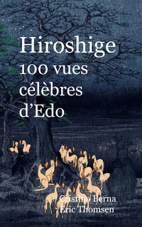 Vorderes Coverbild Hiroshige 100 vues célèbres d'Edo