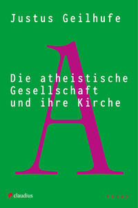 Vorderes Coverbild Die atheistische Gesellschaft und ihre Kirche