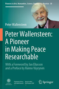 Vorderes Coverbild Peter Wallensteen: A Pioneer in Making Peace Researchable