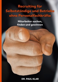 Vorderes Coverbild Recruiting für Selbstständige und Betriebe ohne Personalfachkräfte