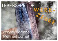 Vorderes Coverbild Lebensfreude Werkzeuge (Wandkalender 2025 DIN A2 quer), CALVENDO Monatskalender