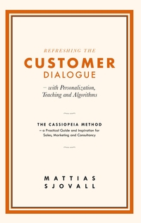 Vorderes Coverbild Refreshing The Customer Dialogue – with Personalization, Teaching and Algorithms