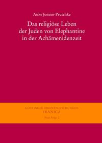 Vorderes Coverbild Das religiöse Leben der Juden von Elephantine in der Achämenidenzeit
