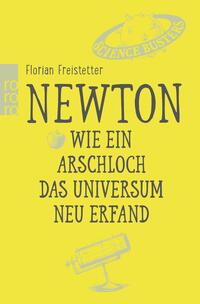 Vorderes Coverbild Newton. Wie ein Arschloch das Universum neu erfand